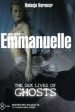 Emmanuelle – The Sex Lives Of Ghosts (2004)